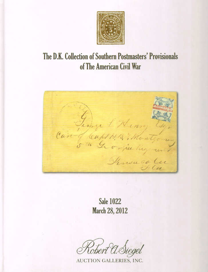 2012 Siegel Auction #1022 Catalog - Postmaster Provisionals - Click Image to Close
